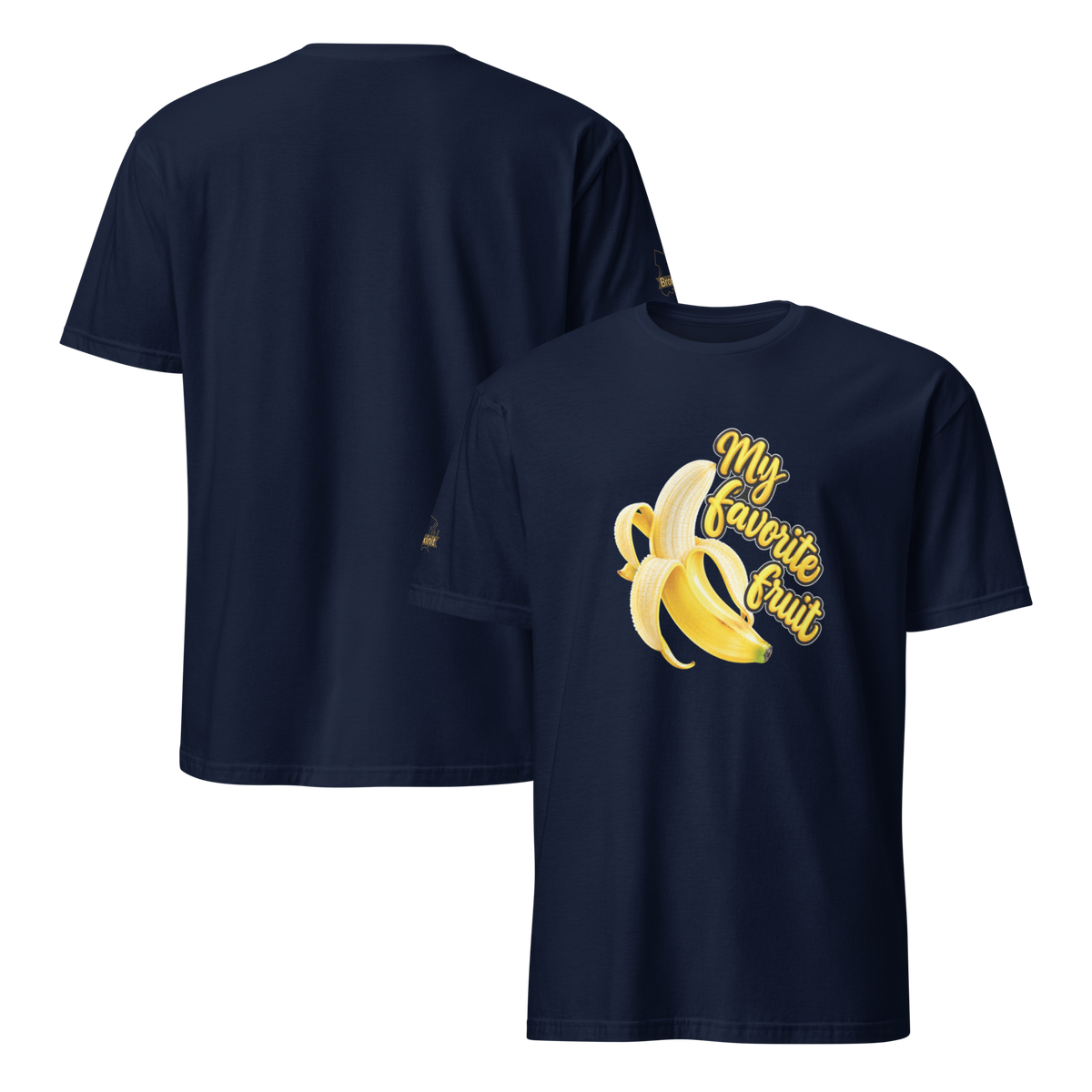 Banana Is My Favorite Fruit Unisex T-Shirt – Funny Banana Graphic Tee