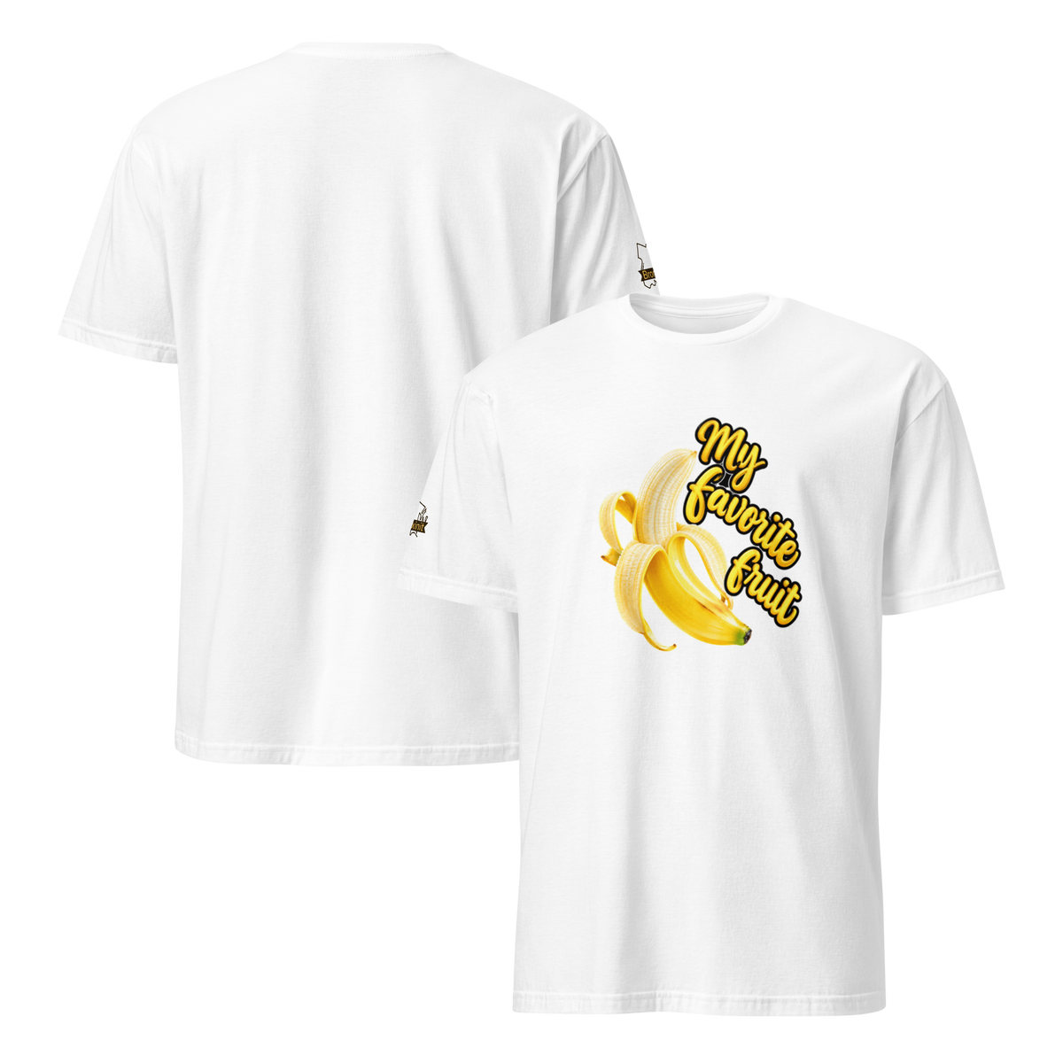 Banana Is My Favorite Fruit Unisex T-Shirt – Funny Banana Graphic Tee