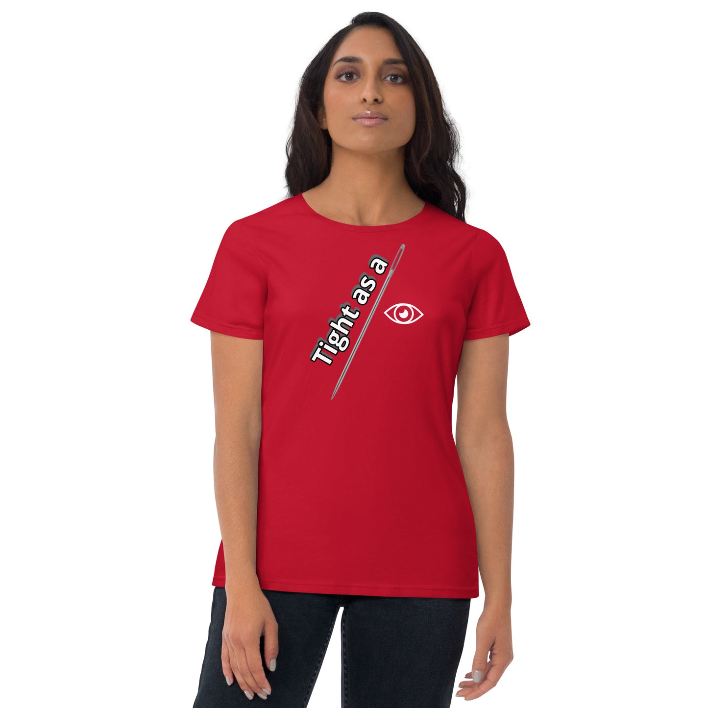 Tight as a Needle Eye Women's Short Sleeve T-shirt